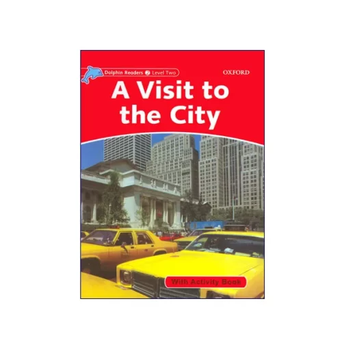 کتاب Dolphin Readers Level 2 A Visit to the City