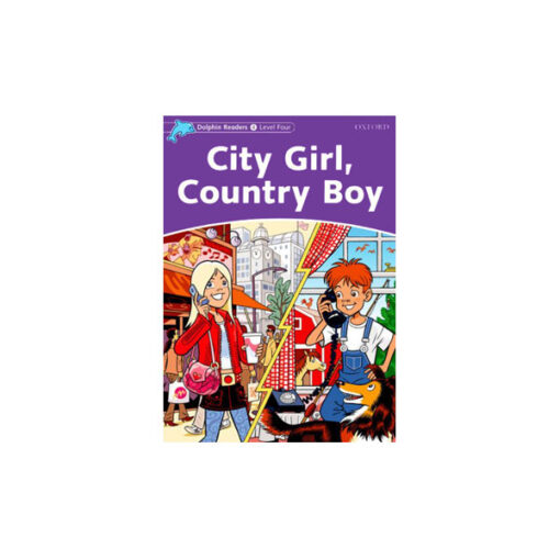 کتاب Dolphin Readers Level 4 City Girl Country Boy