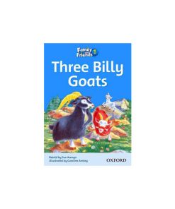 کتاب Family and Friends 1 Three Billy Goats