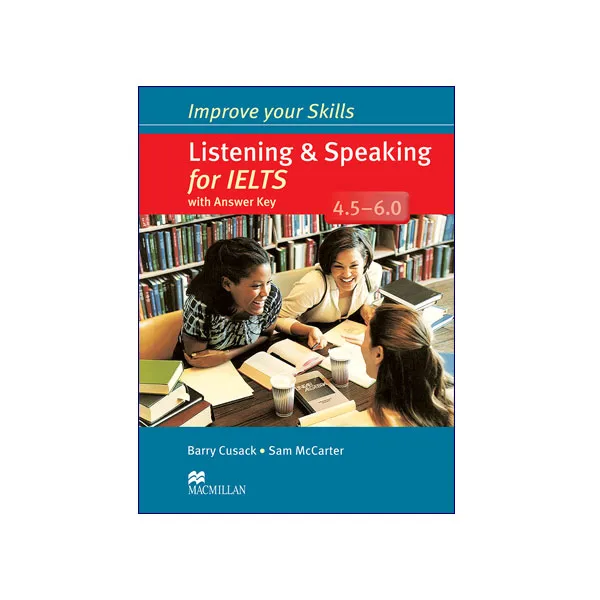 Improve Your Skills Listening And Speaking For Ielts 4 5 6 0 Pdf