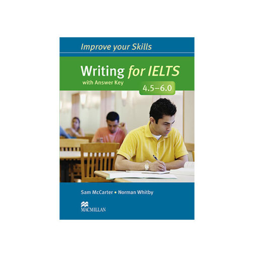کتاب Improve your Skills Writing for IELTS 4.5-6.0
