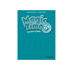 Magic Time 2 Second Edition Teacher's Book