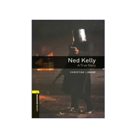 Oxford Bookworms 1: Ned Kelly