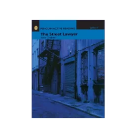 Penguin Active Reading. Level 4: The Street Lawyer