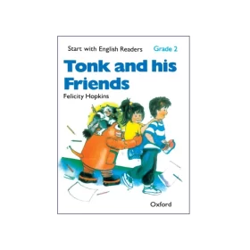 Start with English Readers. Grade 2: Tonk and His Friends