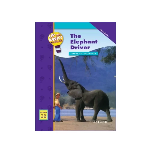انتشارات رهنما کتاب Up and Away in English Reader 2B: The Elephant Driver