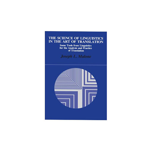 The Science of Linguistics in the Art of Translation