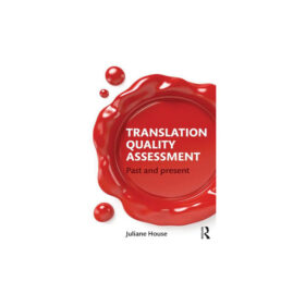 Translation Quality Assessment: Past and Present