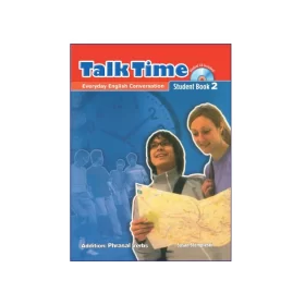 Talk Time 2 Student Book Everyday English Conversation