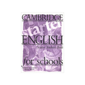 Cambridge English for Schools Starter Teacher's Book