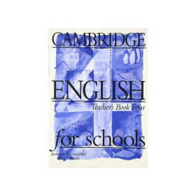 Cambridge English for Schools Teacher's Book Four