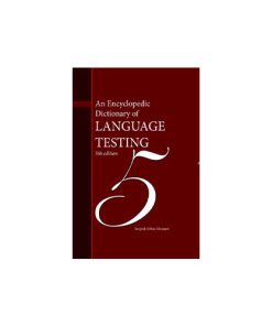 Ú©ØªØ§Ø¨ An Encyclopedic Dictionary of Language Testing 5th Edition