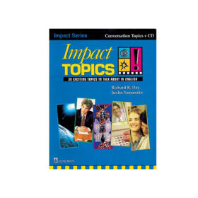 تصویر روی جلد کتاب Impact Topics: 30 Exciting Topics to Talk about in English