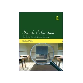 Inside Education Exploring the Art of Good Learning