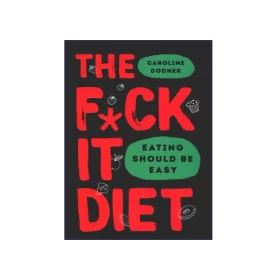 The Fuck it Diet
