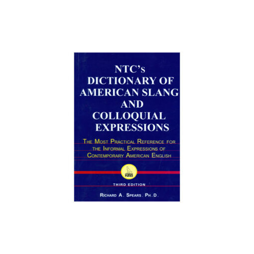 NTC's Dictionary Of American Slang And Colloquial Expressions