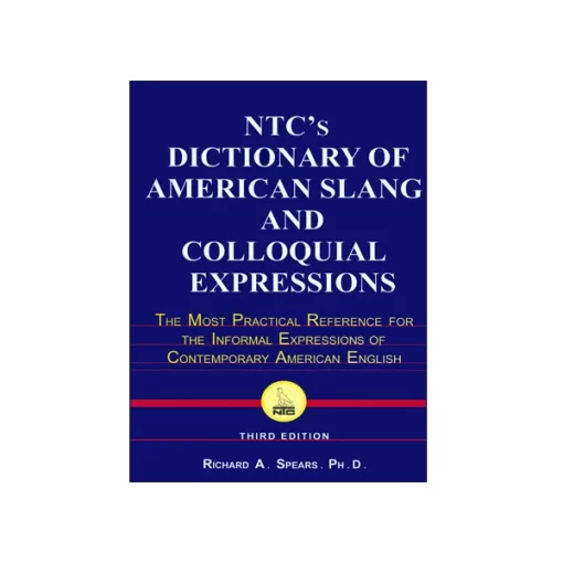 NTC's Dictionary Of American Slang And Colloquial Expressions