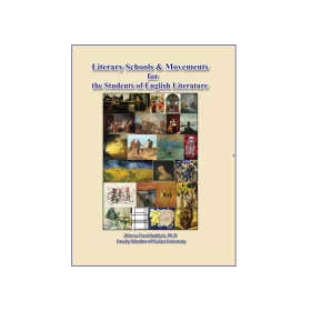 Literary Schools and Movements for the Students of English Literature