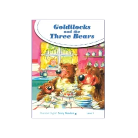 کتاب Pearson English Story Readers Level 1 Goldilocks and the Three Bears
