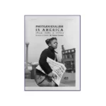 تصویر روی جلد کتاب Photojournalism In America From 1850s to 1950s
