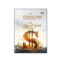 The Gilded Age & The Age of Gold
